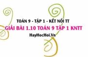 Giải 1.10 Toán 9 tập 1 SGK Kết nối tri thức